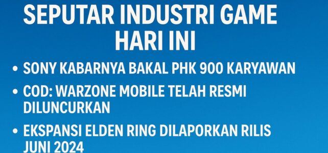 Update Terbaru Seputar industri game Hari Ini Update Terbaru Seputar industri game Hari Ini